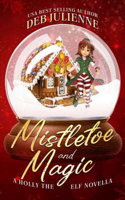 Mistletoe and Magic - Holly the Elf, #1