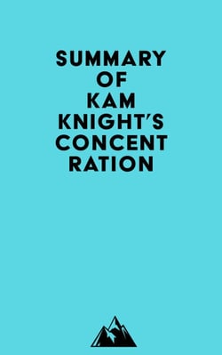 Summary of Kam Knight's Concentration