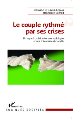 Le couple rythmé par ses crises - Un regard croisé entre une sociologue et une thérapeute de famille