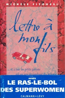 Lettre à mon fils - à et à tous les petits garçons qui un jour deviendront des hommes