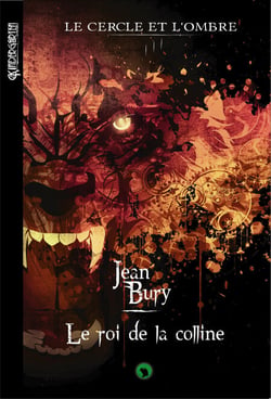 Le cercle et l'ombre - Tome 3 - Le roi de la colline