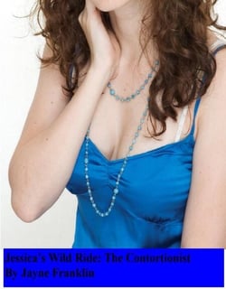 Jessica's Wild Ride: The Contortionist - Jessica's Wild Ride, #2