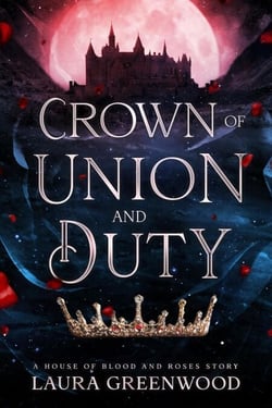 Crown of Union and Duty - House of Blood and Roses, #0.5