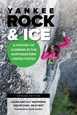 Yankee Rock &amp; Ice - A History of Climbing in the Northeastern United States