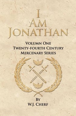 I Am Jonathan - Twenty-Fourth Century Mercenaries, #1