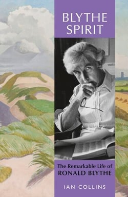 Blythe Spirit - The Remarkable Life of Ronald Blythe: WINNER OF THE NEW ANGLE PRIZE 2025