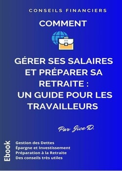 Comment gérer ses salaires et préparer sa retraite