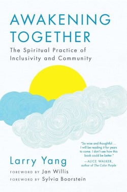 Awakening Together - The Spiritual Practice of Inclusivity and Community