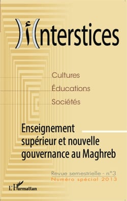 Interstices N°3 - Enseignement supérieur et nouvelle gouvernance au Maghreb
