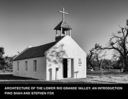 Architecture of the Lower Rio Grande Valley: An Introduction - Architecture of the Lower Rio Grande Valley, #1