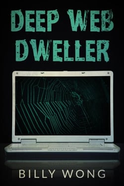 Deep Web Dweller - Hunter Becomes Prey, #2