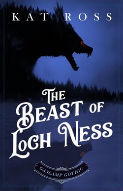 The Beast of Loch Ness (A Gaslamp Gothic Victorian Paranormal Mystery) - Gaslamp Gothic, #8