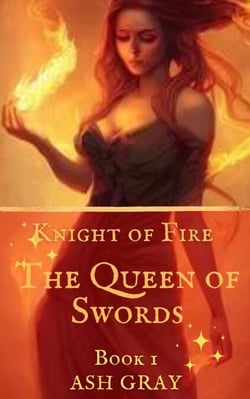 The Queen of Swords - Knight of Fire, #1
