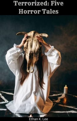 Terrorized: Five Horror Tales