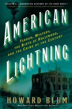 American Lightning - Terror, Mystery, the Birth of Hollywood, and the Crime of the Century