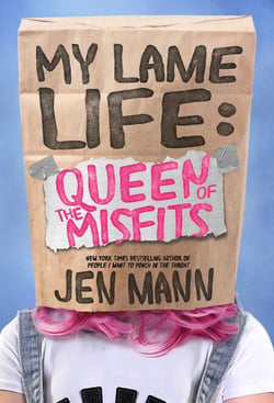 My Lame Life: Queen of the Misfits - My Lame Life, #1