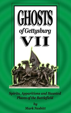 Ghosts of Gettysburg VII: Spirits, Apparitions and Haunted Places on the Battlefield - The Ghosts of Gettysburg, #7