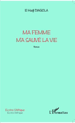 Ma femme m'a sauvé la vie - Roman