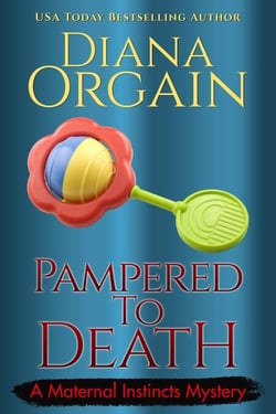 Pampered to Death - Maternal Instincts Mystery