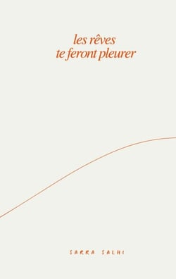 les rêves te feront pleurer