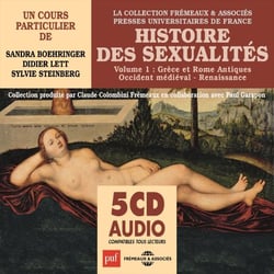 Histoire des sexualités (Volume 1) - Grèce et Rome antiques, Occident médiéval, Renaissance - Presses Universitaires de France