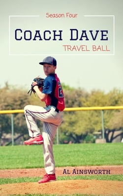 Coach Dave Season Four: Travel Ball - Coach Dave, #4