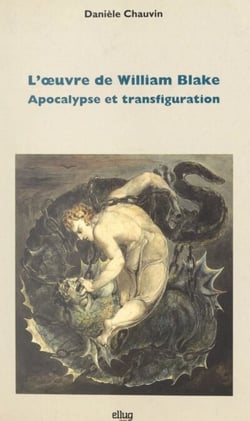 L'œuvre de William Blake - Apocalypse et transfiguration