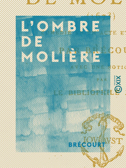 L'Ombre de Molière - Comédie en un acte et en prose