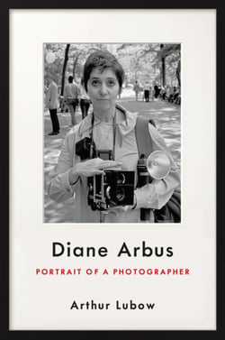 Diane Arbus - Portrait of a Photographer