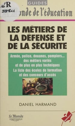 Les métiers de la défense et de la sécurité