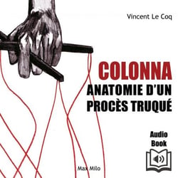 Colonna : Anathomie d'un procès truqué
