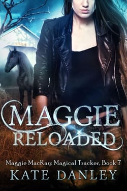 Maggie Reloaded - Maggie MacKay:  Magical Tracker, #7