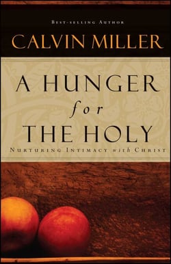 A Hunger for the Holy - Nuturing Intimacy with Christ