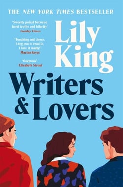 Writers &amp; Lovers - Funny and heartbreaking, the perfect read from the author of Heart the Lover