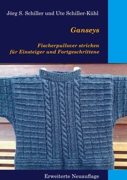 Ganseys - Fischerpullover stricken für Einsteiger und Fortgeschrittene - Erweiterte Neuauflage