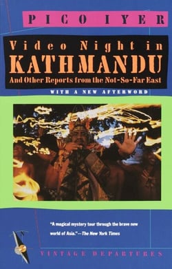 Video Night in Kathmandu - And Other Reports from the Not-So-Far East