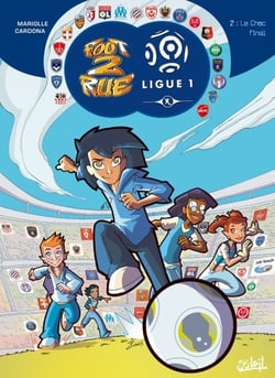 Foot 2 Rue - Ligue 1 T02 - Le Choc final