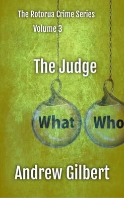 The Judge - The Rotorua Crime Series, #3