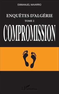 Enquêtes d'Algérie - Tome 2, Compromission