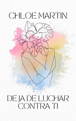 Deja de Luchar Contra Ti - Emotional Help, #1