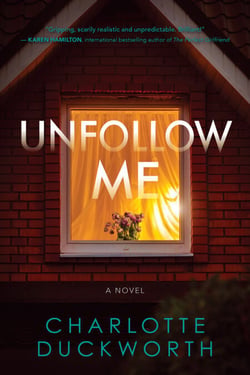 Unfollow Me - A Novel