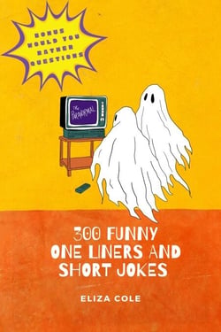 300 Funny One Liners and Short Jokes - Joke Books