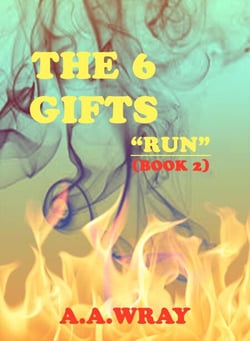 The 6 Gifts - Run - Book 2 - The 6 Gifts, #2