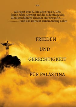 Als Papst Pius X. im Jahre 1904 n. Chr. keine echte Antwort auf die Judenfrage des Zionistenführers Theodor Herzl wusste...... - FRIEDEN UND GERECHTIGKEIT FÜR PALÄSTINA