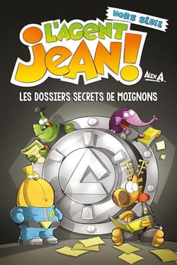 L'Agent Jean ! - Hors série - Les dossiers secrets de Moignons