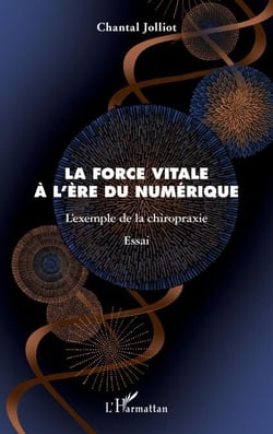 La force vitale à l'ère du numérique - L'exemple de la chiropraxie