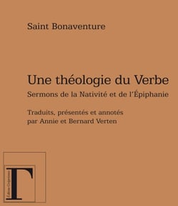Une théologie du verbe - Sermons de la Nativité et de l'Épiphanie