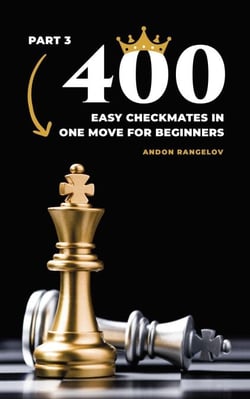 400 Easy Checkmates in One Move for Beginners, Part 3 - Chess Puzzles for Kids