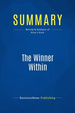 Summary: The Winner Within - Review and Analysis of Riley's Book