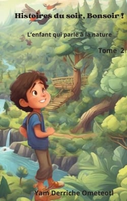 L'enfant qui parle à la nature - TOME 2